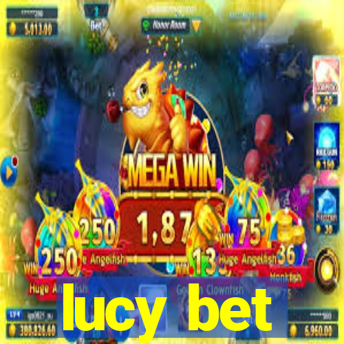 lucy bet